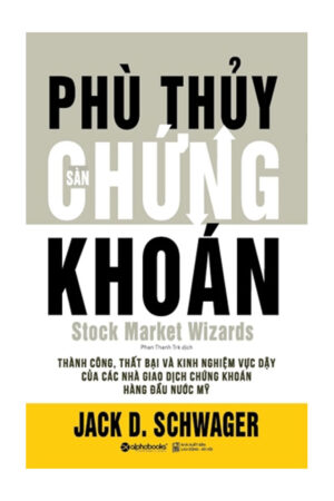 Jack D. Schwager - Phù Thủy Sàn Chứng Khoán