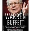 Warren Buffett - Nhà Đầu Tư Vĩ Đại Nhất Thế Giới Dưới Góc Nhìn Truyền Thông - Carol L. Loomis